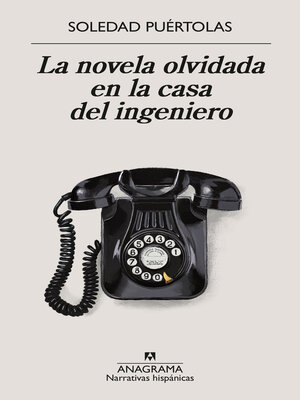 La novela olvidada en la casa del ingeniero - ebook